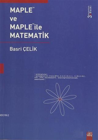 Maple ve Maple ile Matematik | Basri Çelik | Dora Yayıncılık