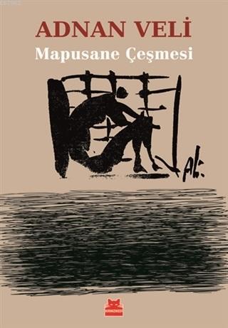 Mapusane Çeşmesi | Adnan Veli | Kırmızıkedi Yayınevi