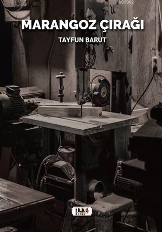 Marangoz Çırağı | Tayfun Barut | Tilki Kitap