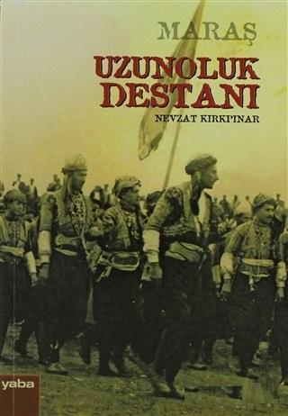 Maraş Uzunoluk Destanı | Nevzat Kırkpınar | Yaba Yayınları