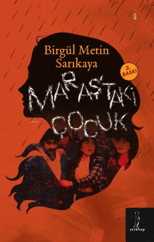 Maraş'taki Çocuk | Birgül Metin Sarıkaya | Şey Kitap