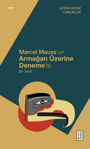 Marcel Mauss’un Armağan Üzerine Deneme’si;Bir Tahlil | Şeyda Sevde Tun