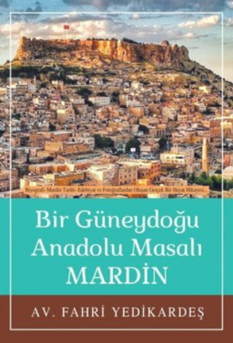 Mardin - Bir Güneydoğu Anadolu Masalı... | Fahri Yedikardeş | Tunç Yay