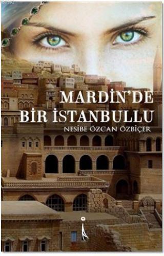 Mardin'de Bir İstanbullu | Nesibe Özcan Özbiçer | İkinci Adam Yayınlar