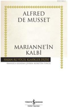 Marianne'in Kalbi | Alfred de Musset | Türkiye İş Bankası Kültür Yayın