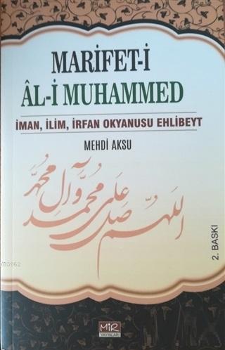 Marifet-i Al-i Muhammed; İman, İlim, İrfan Okyanusu Ehlibeyt | Mehdi A