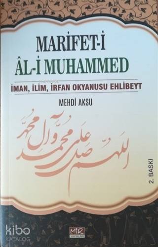 Marifet-i Al-i Muhammed; İman, İlim, İrfan Okyanusu Ehlibeyt | Mehdi A