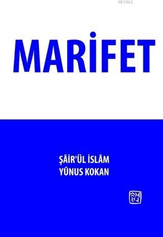 Marifet; Marifet | Şairül İslam Yunus Kokan | Kutlu Yayınevi