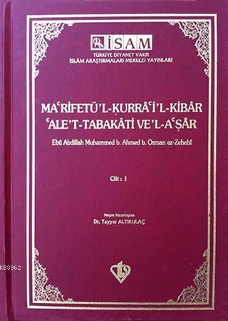 Ma'rifetü'l Kurra'i'l Kibar'Ale't Tabakati Ve'l-a'şar - Cilt 1 | Ebu A