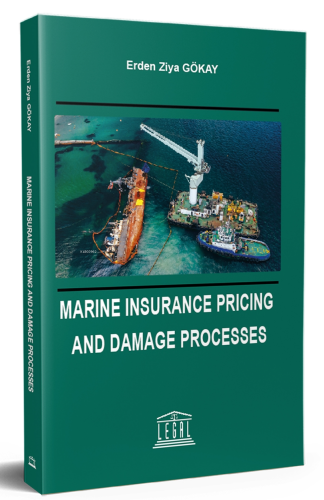 Marine Insurance Pricing and Damage Processes | Erden Ziya Gökay | Leg