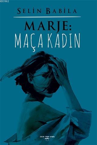 Marje: Maça Kadın | Selin Babila | Sokak Kitapları Yayınları