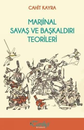 Marjinal Savaş ve Başkaldırı Teorileri | Cahit Kayra | Tarihçi Kitabev