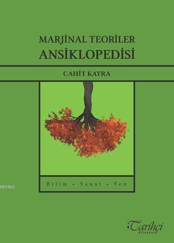 Marjinal Teoriler Ansiklopedisi | Cahit Kayra | Tarihçi Kitabevi