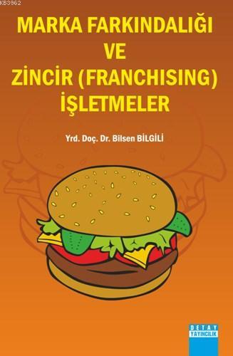 Marka Farkındalığı Ve Zincir (Franchising) İşletmeler | Bilsen Bilgili