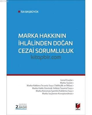 Marka Hakkının İhlalinden Doğan Cezai Sorumluluk | İsa Başbüyük | Adal