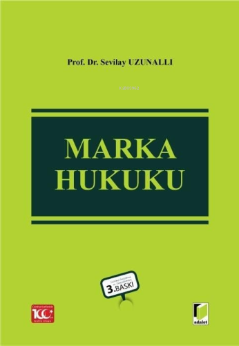 Marka Hukuku | Sevilay Uzunallı | Adalet Yayınevi