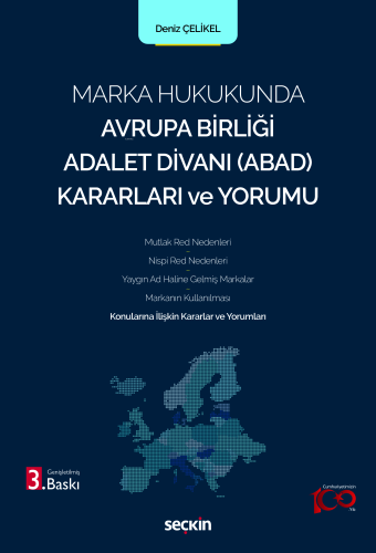 Marka Hukukunda Avrupa Birliği Adalet Divanı (ABAD) Kararları ve Yorum