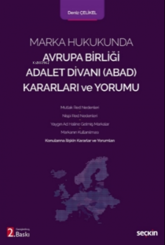 Marka Hukukunda Avrupa Birliği Adalet Divanı (ABAD) Kararları ve Yorum