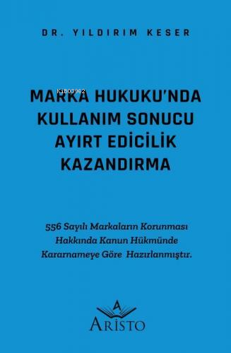 Marka Hukuku'nda Kullanım Sonucu Ayırt Edicilik Kazandırma | Yıldırım 