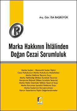 Marka İhlalinden Doğan Cezai Sorumluluk | İsa Başbüyük | Adalet Yayıne