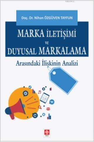 Marka İletişimi ve Duyusal Markalama Arasındaki İlişkinin Analizi | Ni