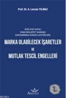 Marka Olabilecek İşaretler ve Mutlak Tescil Engelleri | Lerzan Yılmaz 