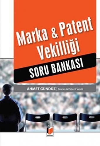 Marka & Patent Vekilliği Soru Bankası | Ahmet Gündüz | Adalet Yayınevi