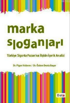 Marka Sloganları; Türkiye Sigorta Pazarı'na İlişkin İçerik Analizi | F