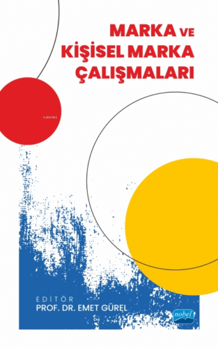 Marka ve Kişisel Marka Çalışmaları | Emet Gürel | Nobel Akademik Yayın