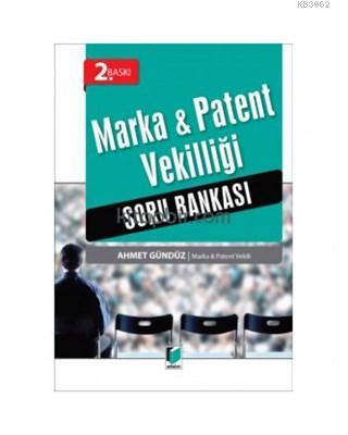 Marka ve Patent Vekilliği Soru Bankası | Ahmet Gündüz | Adalet Yayınev