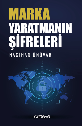 Marka Yaratmanın Şifreleri | Nagihan Ünüvar | Cenova Yayınları