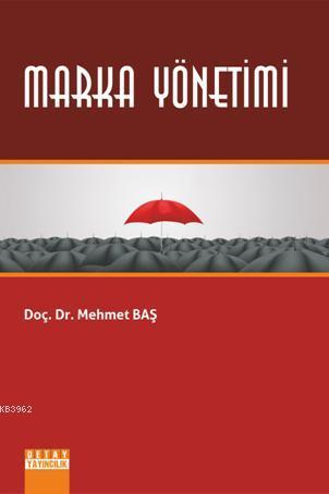 Marka Yönetimi | Mehmet Baş | Detay Yayıncılık