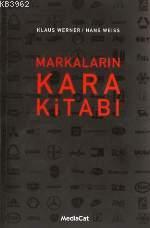 Markaların Kara Kitabı | Klaus Werner | Mediacat Kitapları