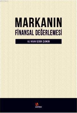 Markanın Finansal Değerlemesi | Ali İhsan Özgür Çilingir | Kriter Yayı