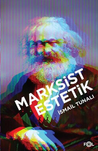 Marksist Estetik | İsmail Tunalı | Fol Kitap