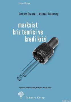 Marksist Kriz Teorisi ve Kredi Krizi | Richard Brenner | Yordam Kitap