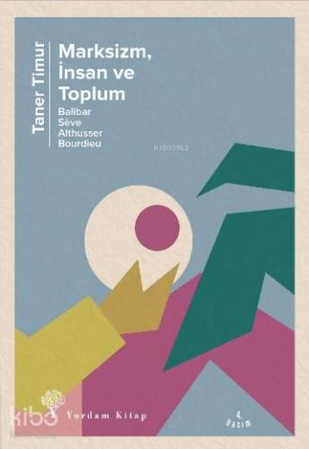 Marksizm, İnsan ve Toplum | Taner Timur | Yordam Kitap