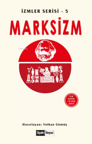 Marksizm İzmler Serisi 5 | Volkan Gümüş | Siyah Beyaz Yayınları