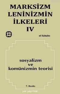 Marksizm Leninizmin İlkeleri 4; Sosyalizm ve Komünizmin Teorisi | Kole