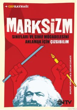 Marksizm; Sınıfları ve Sınıf Mücadelesini Anlamak İçin Çizgi Bilim | R