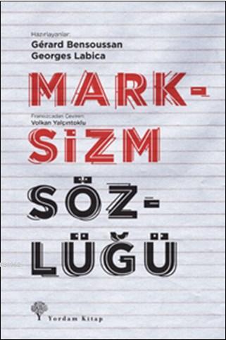 Marksizm Sözlüğü | Georges Labica | Yordam Kitap