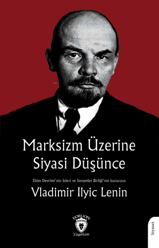 Marksizm Üzerine Siyasi Düşünce | Vladimir Ilyic Lenin | Dorlion Yayın