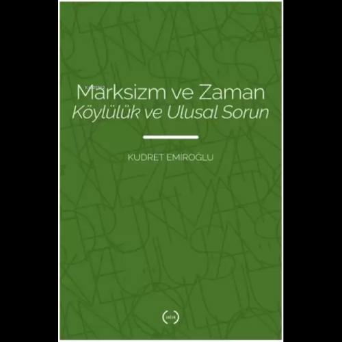 Marksizm ve Zaman;Köylülük ve Ulusal Sorun | Kudret Emiroğlu | Islık Y