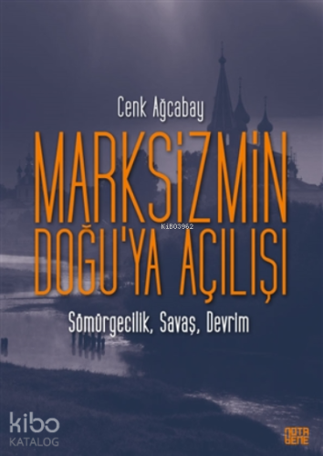 Marksizmin Doğu’ya Açılışı;Sömürgecilik, Savaş, Devrim | Cenk Ağcabay 