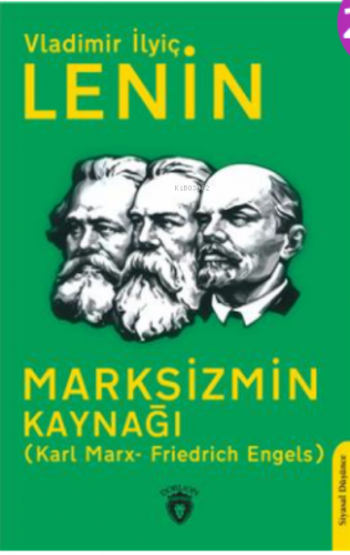 Marksizmin Kaynağı ;(Karl Marx- Friedrich Engels) | Vladimir İlyiç Len