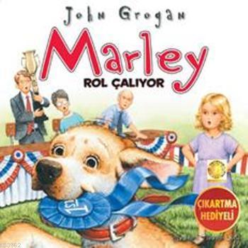 Marley Rol Çalıyor | John Grogan | Artemis Yayınları