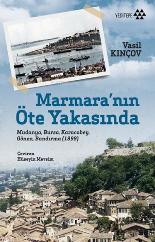 Marmara'nın Öte Yakasında; Mudanya, Bursa, Karacabey, Gönen, Bandırma 