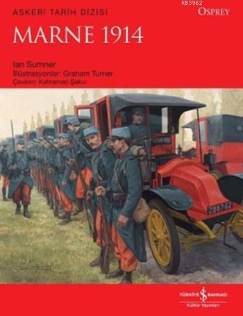 Marne 1914 | Ian Sumner | Türkiye İş Bankası Kültür Yayınları