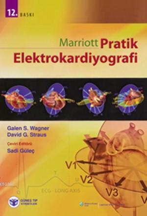 Marriott Pratik Elektrokardiyografi + DVD | Galen S. Wagner | Güneş Tı