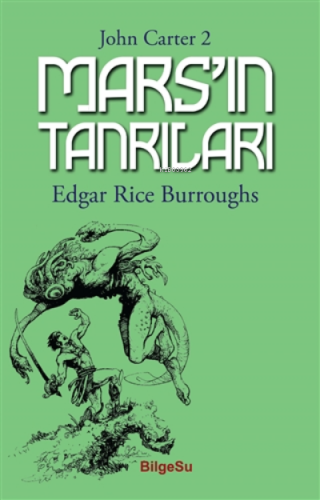 Mars’ın Tanrıları - John Carter 2 | Edgar Rice Burroughs | Bilgesu Yay